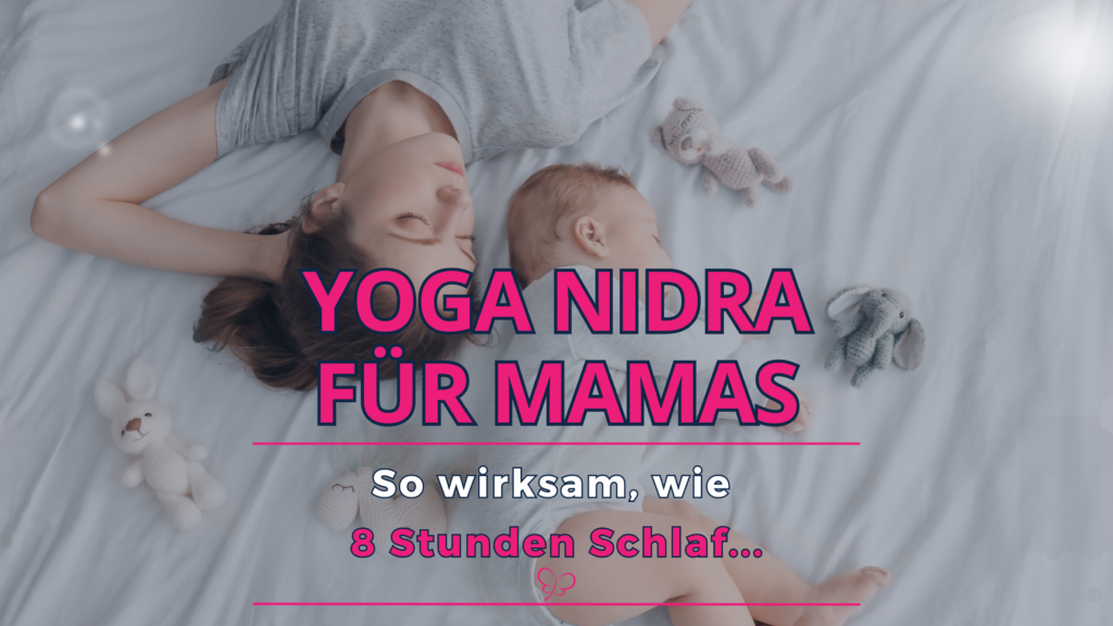 Yoga Nidra - Yogischer Schlaf für Mamas